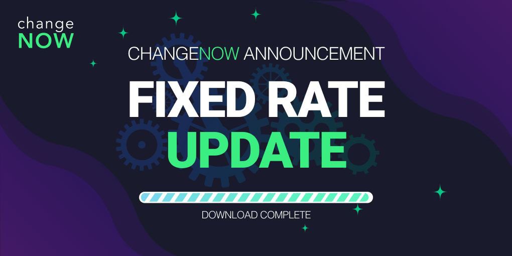 ChangeNow, ChangeNOW Released Fixed Rates Update