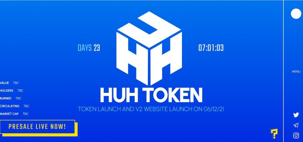 The Huh Token Project is yet to be officially launched. 