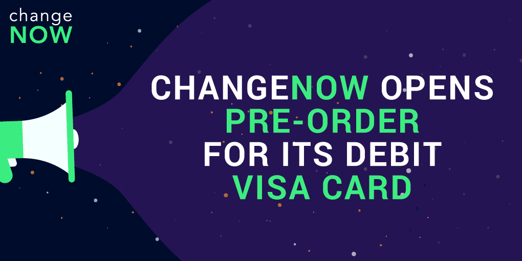 Visa, ChangeNOW Visa Card Is Available for Pre-Order
