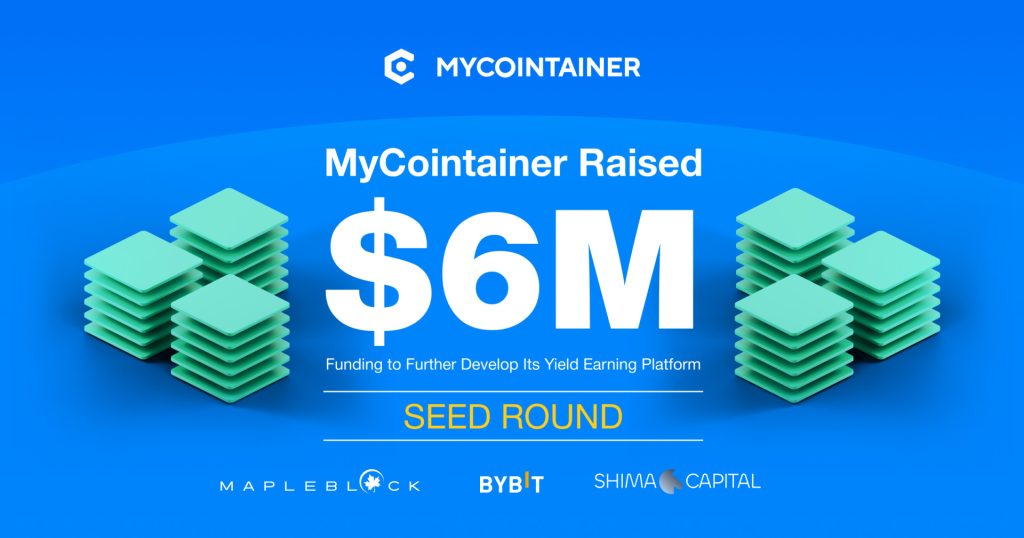 , MyCointainer Raises $6 Million in Seed Round to Develop Its Yield Earning Platform
