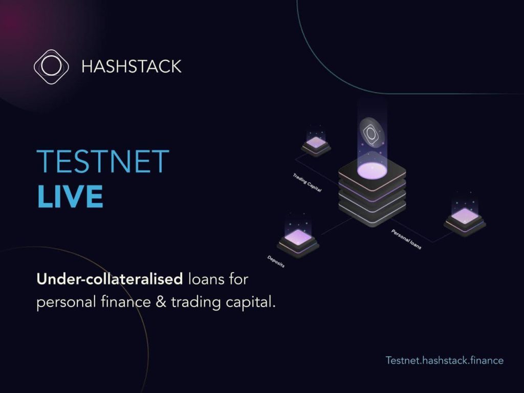 , Hashstack Launches the Open Protocol Testnet, Bringing the First Ever Under-collateralized Loans to DeFi Space