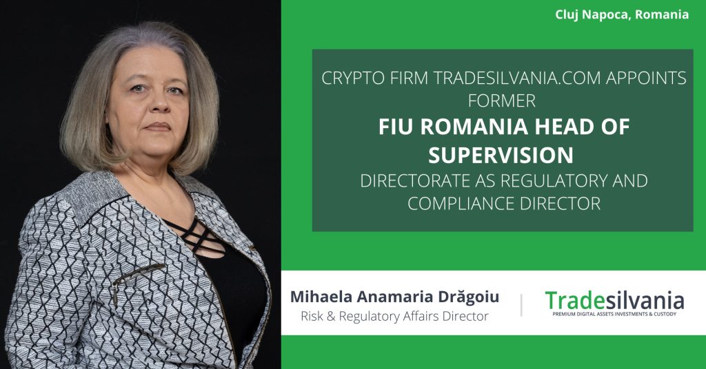 , Romanian cryptocurrency platform Tradesilvania.com appoints Mihaela Drăgoiu, former Head of Supervision and Control Directorate of FIU Romania (ONPCSB) as the new Risk &amp; Regulatory Affairs Director