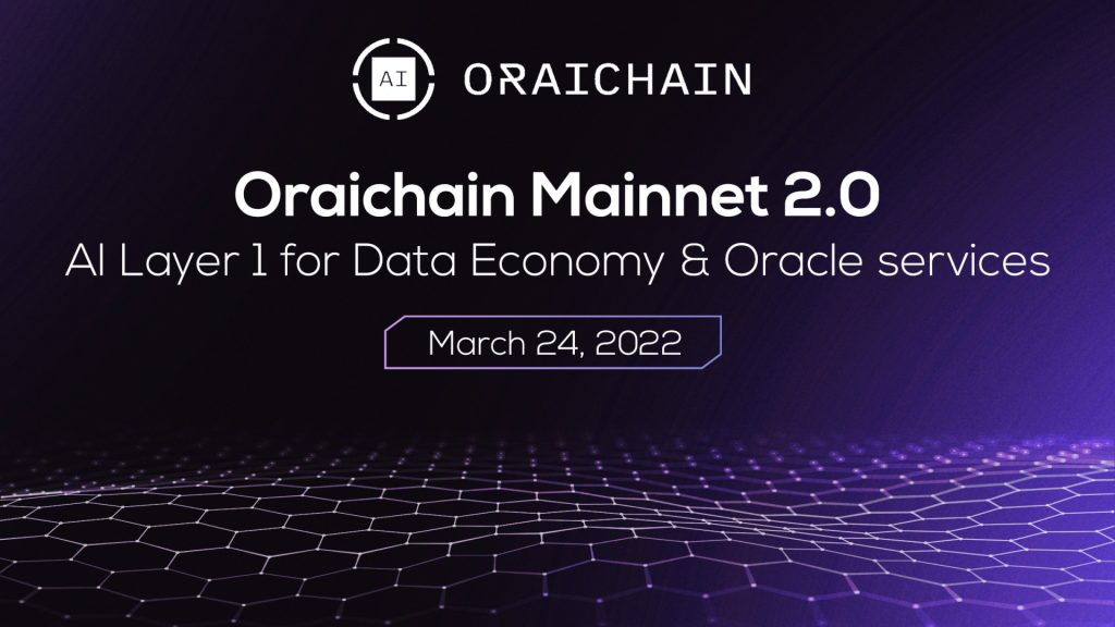 , Oraichain Launches Mainnet 2.0 To Boost Scalability &amp; Enable Mass Adoption Of AI In The Blockchain Ecosystem