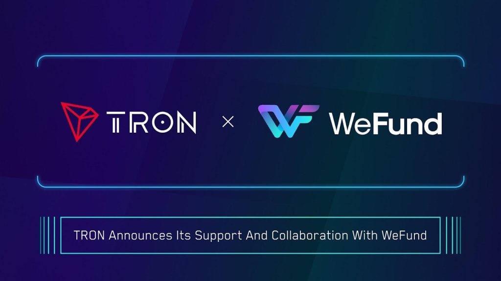 , TRON Announces its Support and Collaboration with WeFund