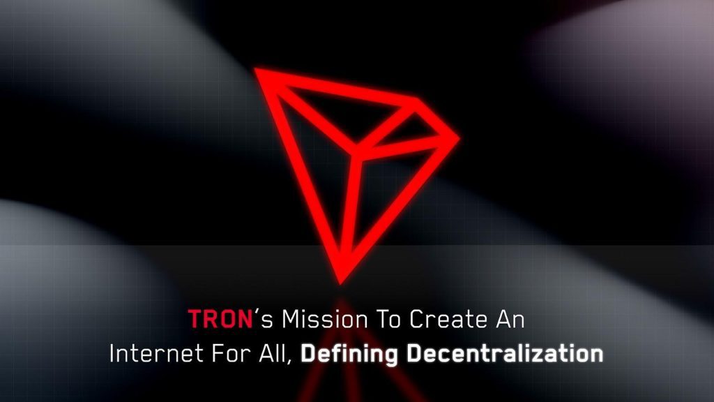 , TRON’s Mission to Create an Internet for All, Defining Decentralization