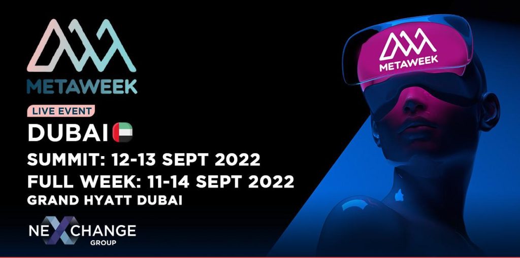 , Metaverse, Web 3.0 Disruption and Blockchain Advancement to be Discussed at MetaWeek in Dubai