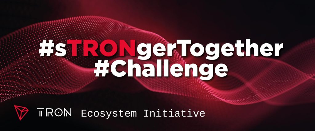 , +35 leading Tron &amp; Bittorrent chain projects and Partners launch the sTRONger Together Challenge, an ecosystem initiative