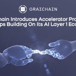 Oraichain Introduces Accelerator Program For DApps Building On Its AI Layer 1 Ecosystem