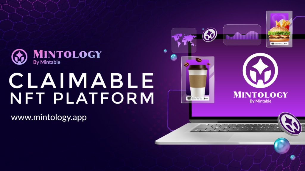 , Mintology Announces The Launch of New Brand Centric Claimable NFT Platform