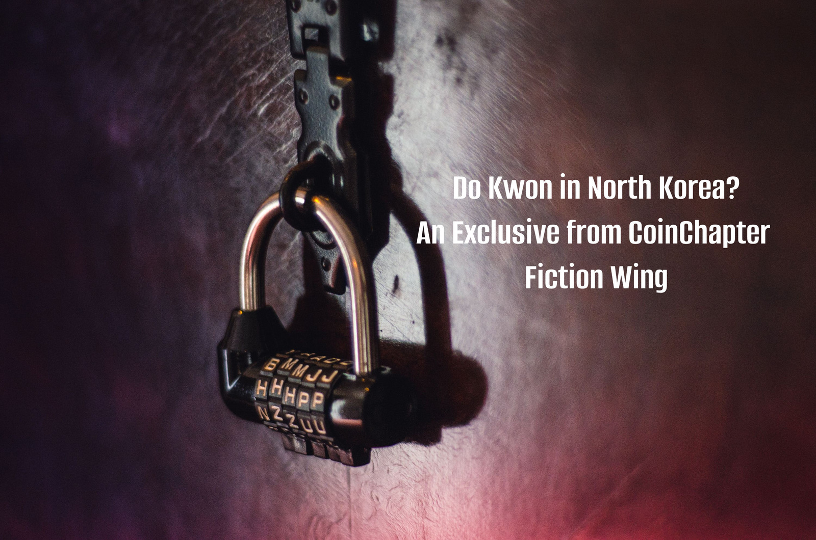 Crypto Multiverse Ep01: Do Kwon Has Escaped to North Korea