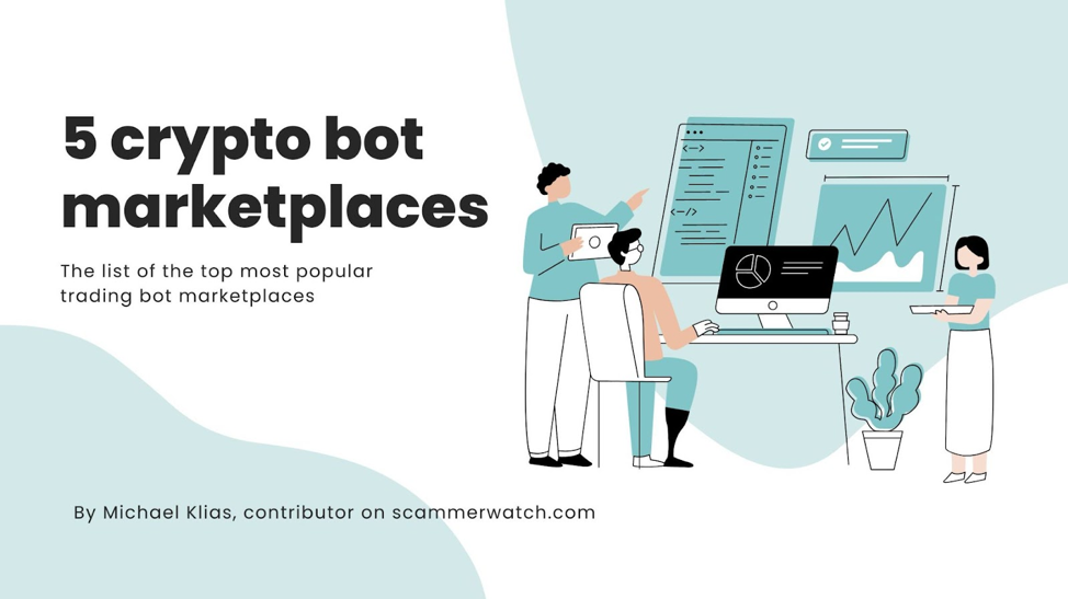 Top 5 crypto bot marketplaces: make your own trading bot a reality