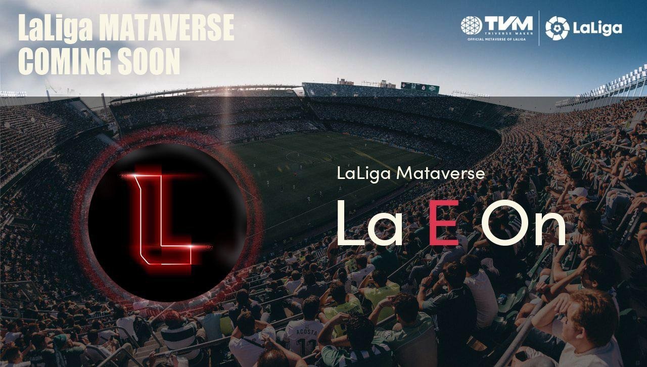 , TVM starts to develop LaLiga Metaverse Tokens La E On