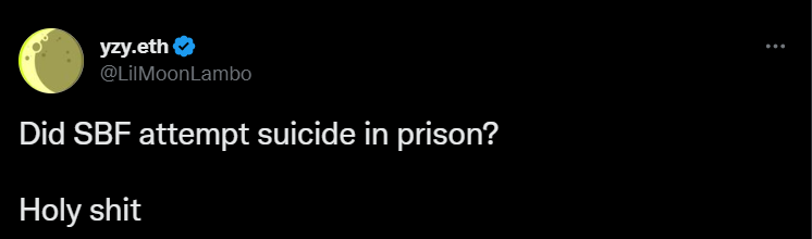 Did SBF commit suicide in prison was the question of the day on Twitter