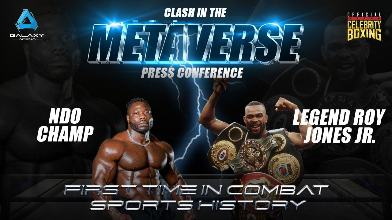 , Galaxy Arena AI Metaverse Making History with First Ever “PHYGITAL” Boxing Match: Roy Jones Jr VS NDO Champ