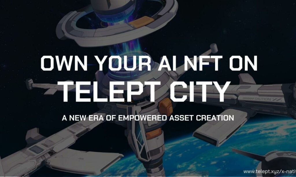 , Revolutionizing the NFTs- Telept City Launches Cutting-Edge AIGC NFT Platform for Web3