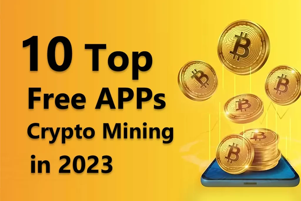 10 Best Free Cloud Mining Apps in 2023 - A Quick Guide!