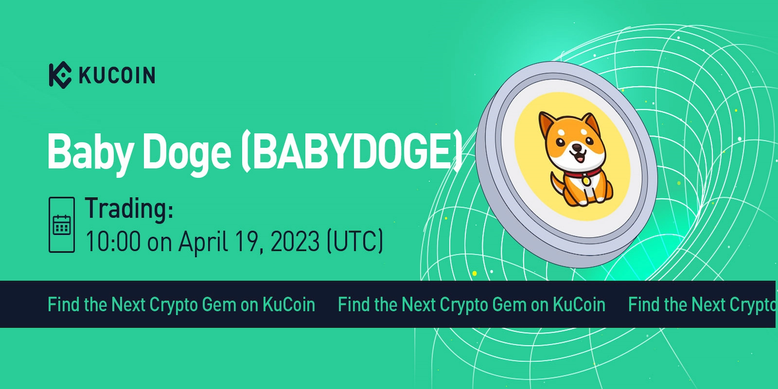 Kucoin announced listing the BABYDOGE token on its platform.