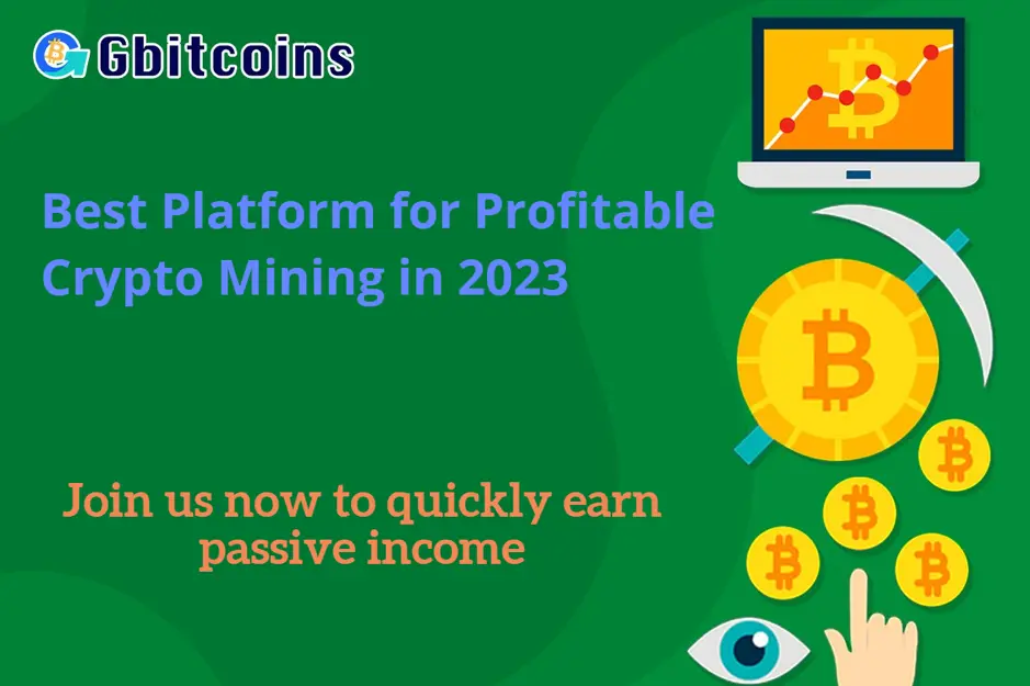 Best Platform for Profitable Cryptocurrency Mining in 2023 - Gbitcoins