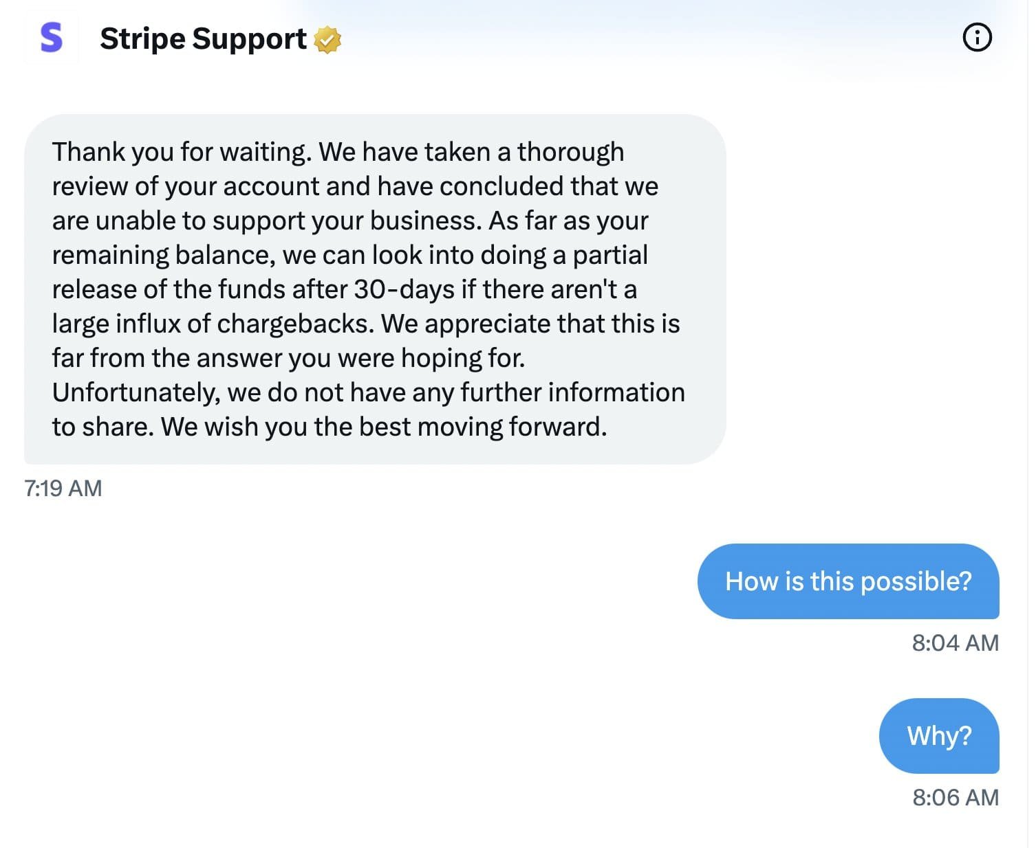 Payment processor Stripe reserve itself the right to hold back funds for a long period of time while it settles disputes.