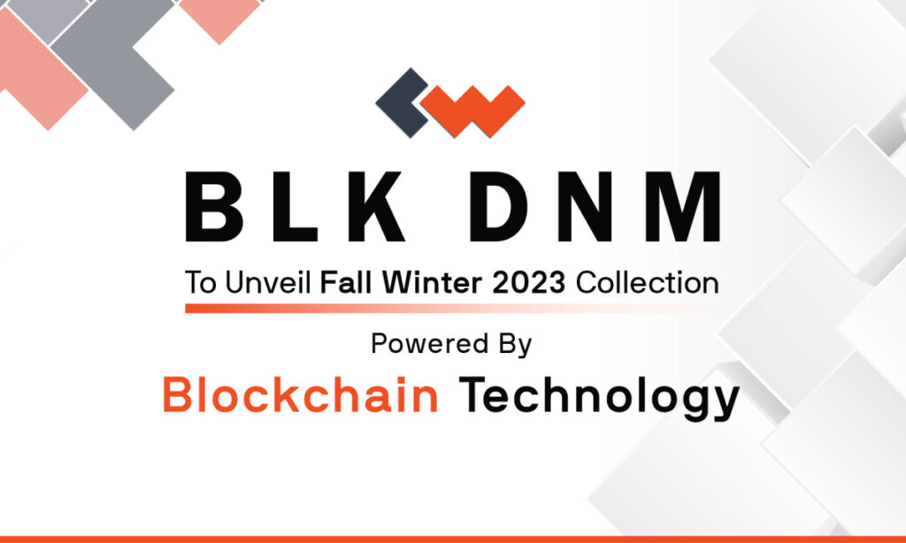 , Blk DNM Introduces Intelligence Into Clothing With Blockchain, In First Use Of ‘Connected Fashion’