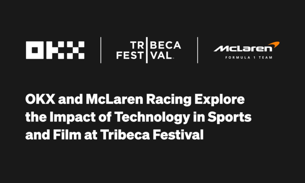 , OKX and McLaren Racing Host Panel on Technology in Sports and Film at Tribeca Festival