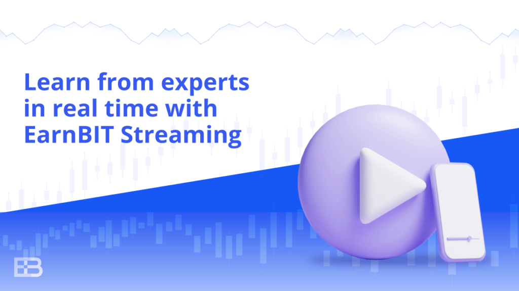 Learn from expert traders through live streaming with EarnBIT