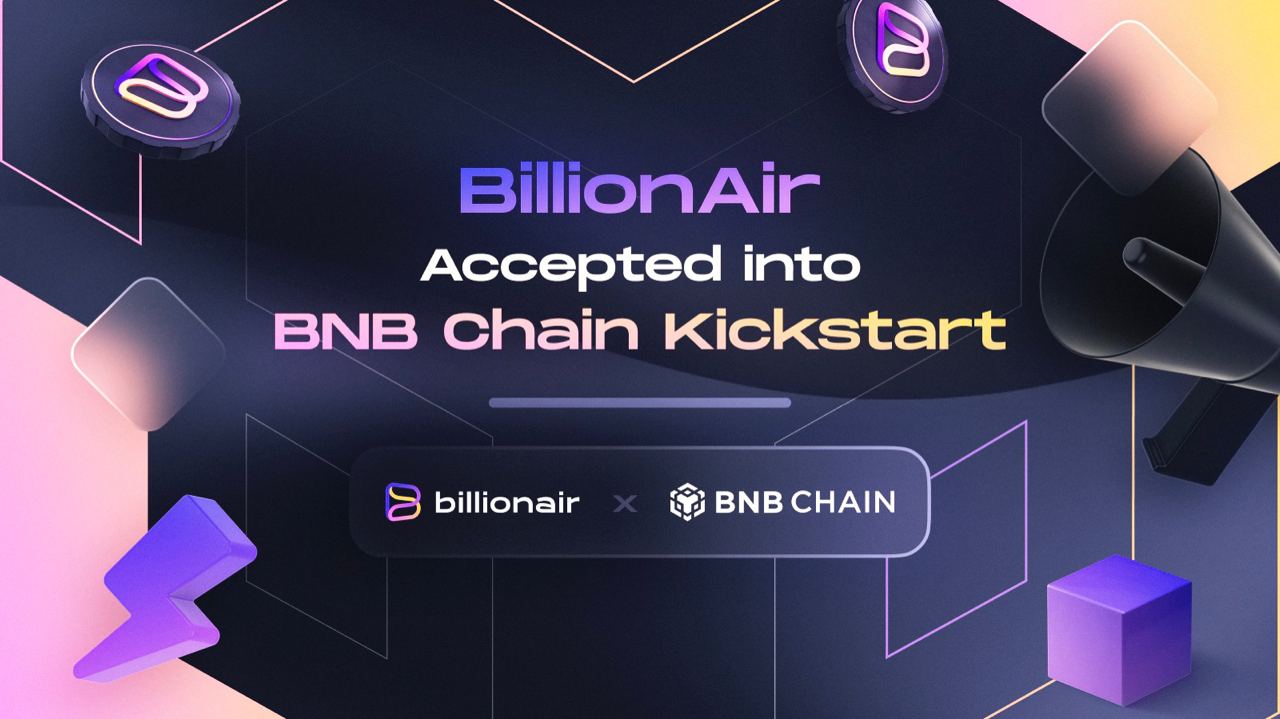 , BillionAir Accepted into BNB Chain Kickstart Program