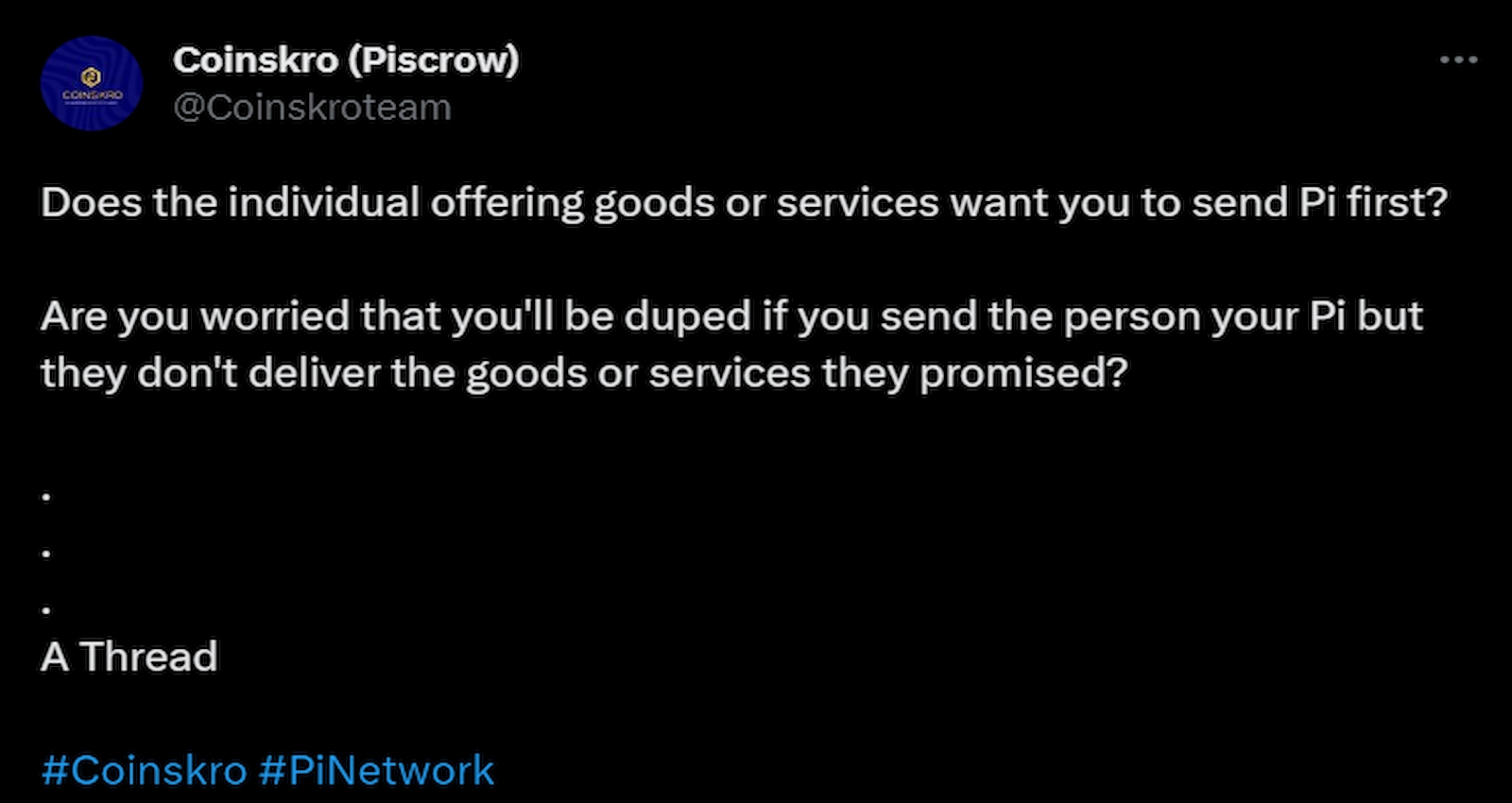 Coinskro launched on the Pi Network as an escrow service for Pi coin P2P transactions.