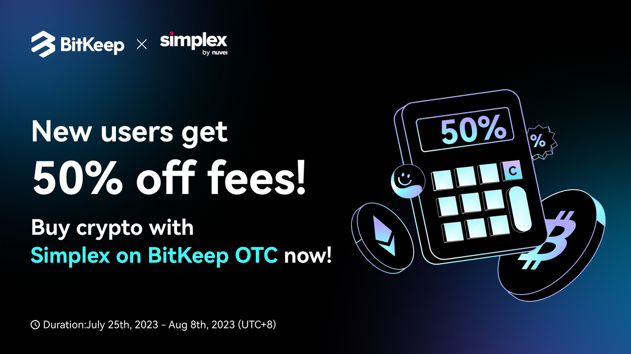 , Crypto Wallet BitKeep (Bitget Wallet) Launches Exclusive Event Offering 50% Off Transaction Fees for BitKeep OTC