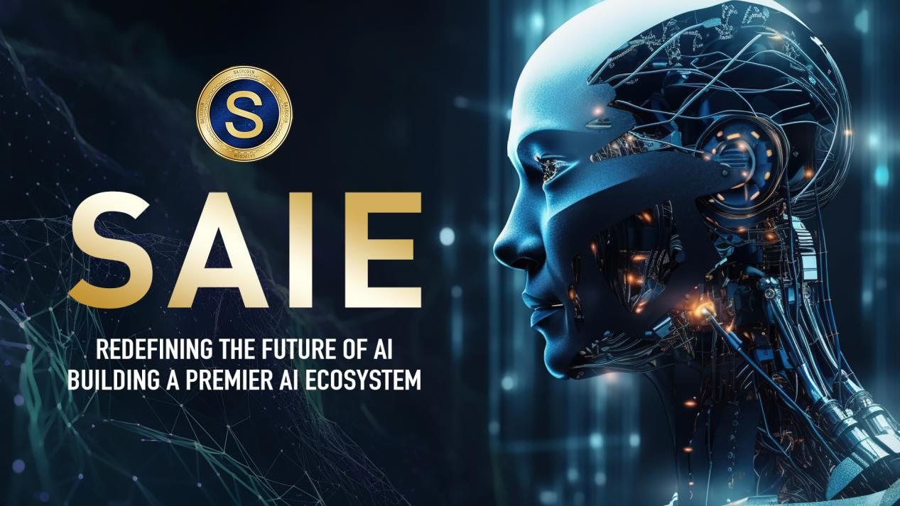 , SAIE: Redefining the Future of AI, Building a Premier AI Ecosystem