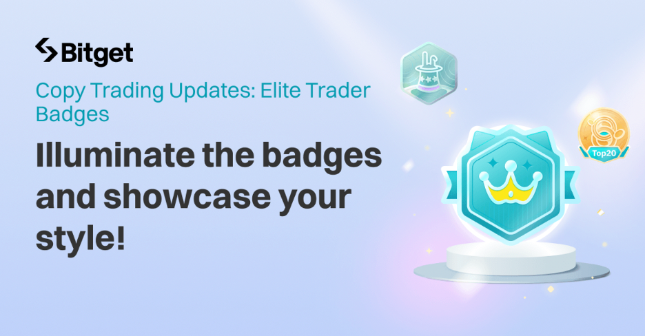 , Bitget Copy Trading Enhances User Experience with Elite Trader Badges for Top Performers