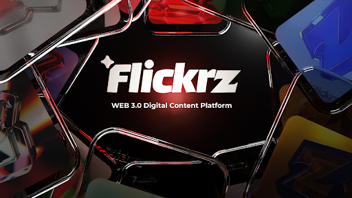 , Flickrz Introduces “Enjoy and Earn” Model, Enhancing Digital Content Interaction