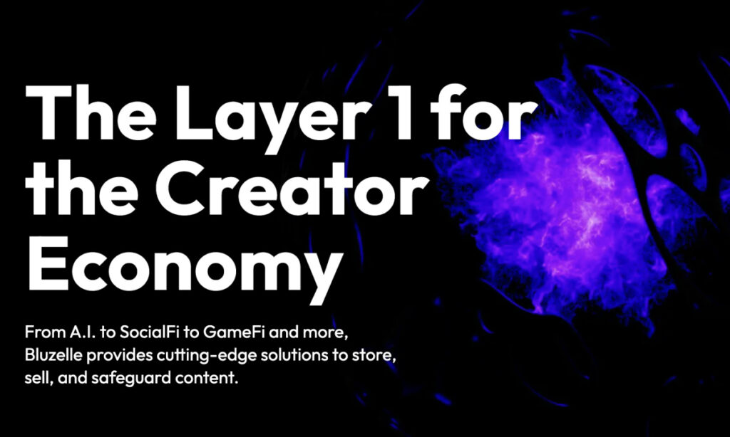 , Bluzelle Unveils Visionary Expansion into Creator Economy, Empowering Content Creators with its Layer 1 Blockchain