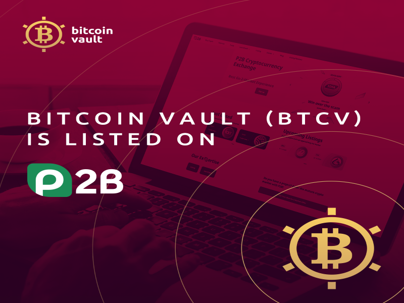 , Bitcoin Vault (BTCV) Announces Listing on the P2B Crypto Exchange