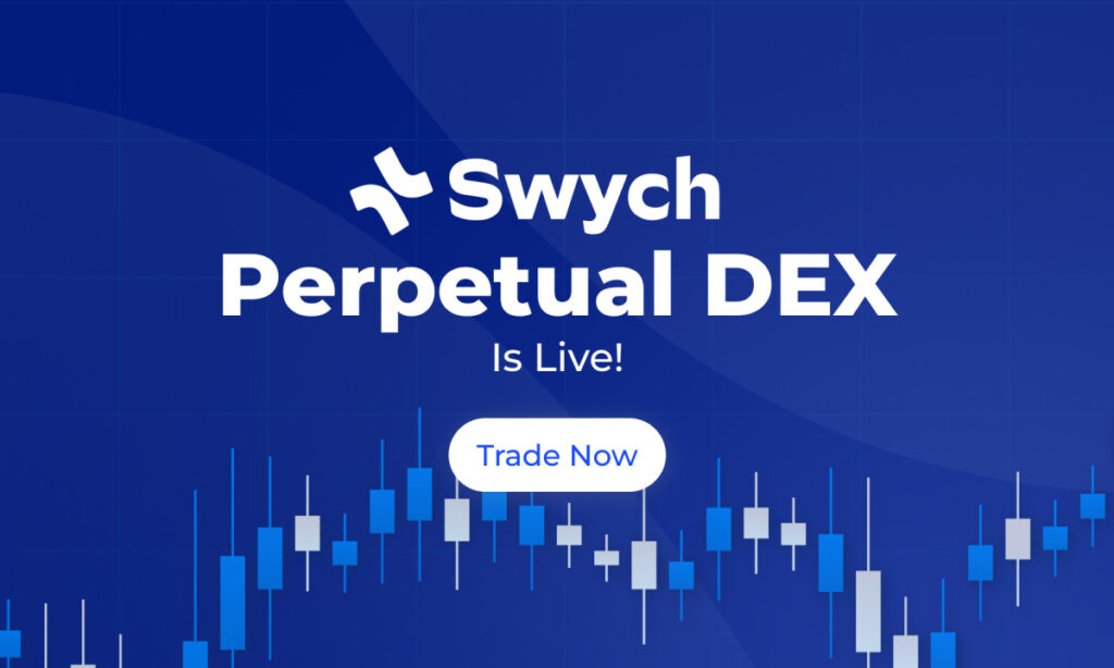 , Swych Finance Releases the Next Generation of Decentralized Perpetual Exchanges
