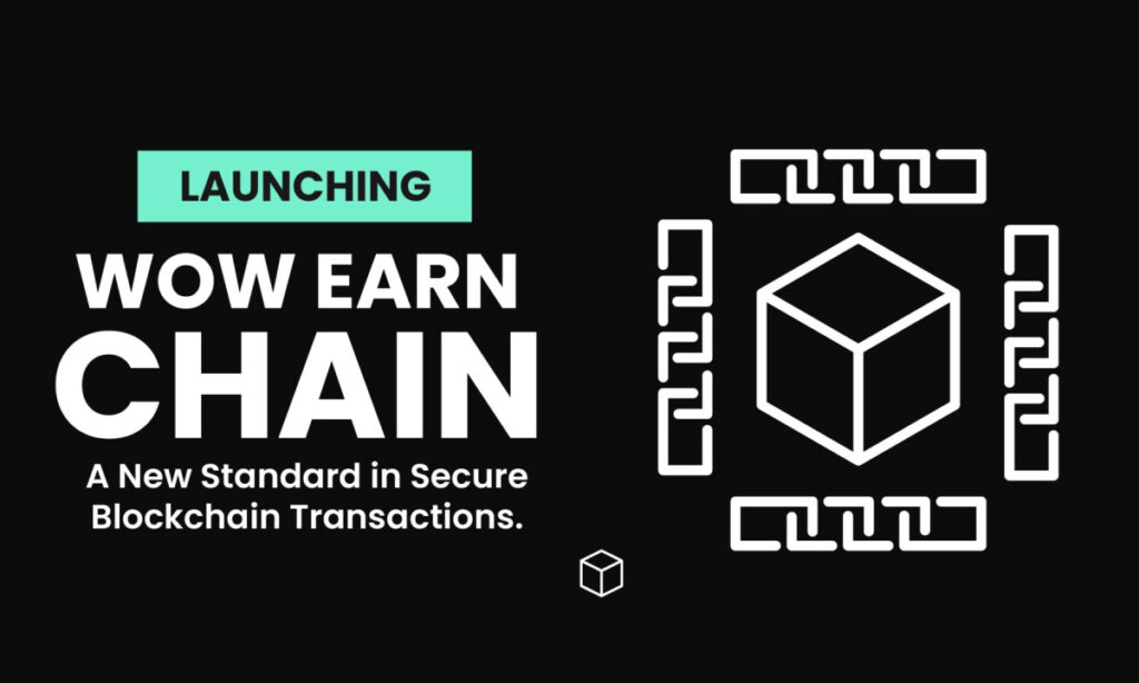 , WOW EARN Unveils Layer 1 Blockchain, Redefining Efficiency and Global Accessibility