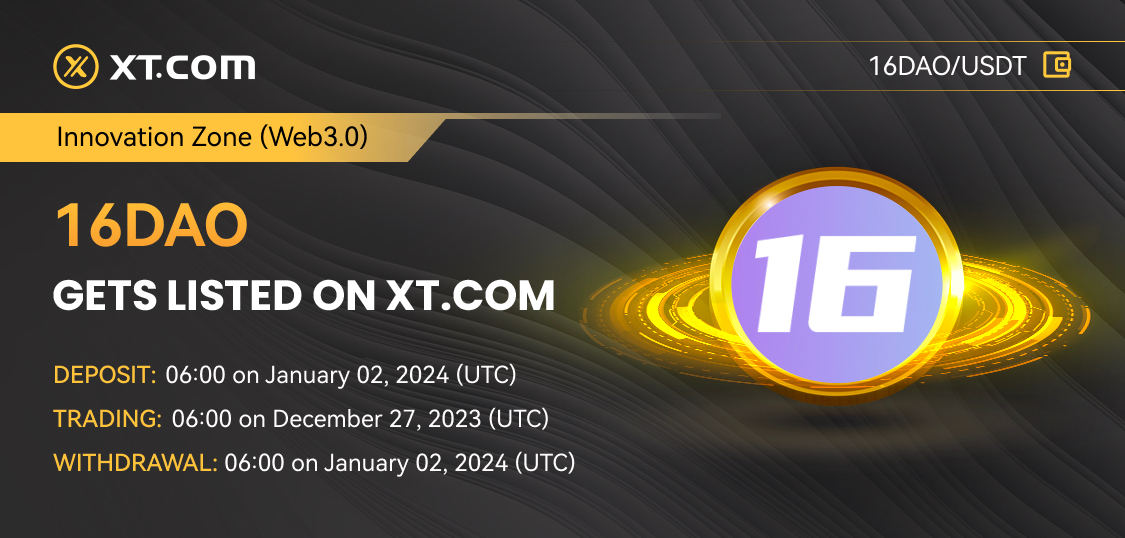 , Discover the 16DAO Token(16DAO) Listing on XT.COM