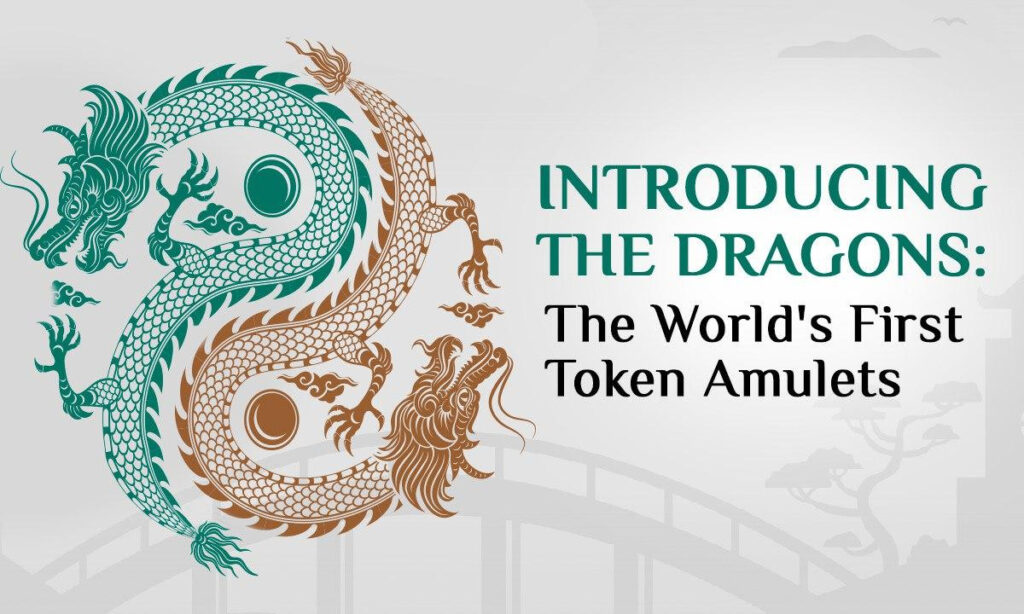 , Unveiling The Dragons: The World&#8217;s First Token Amulets