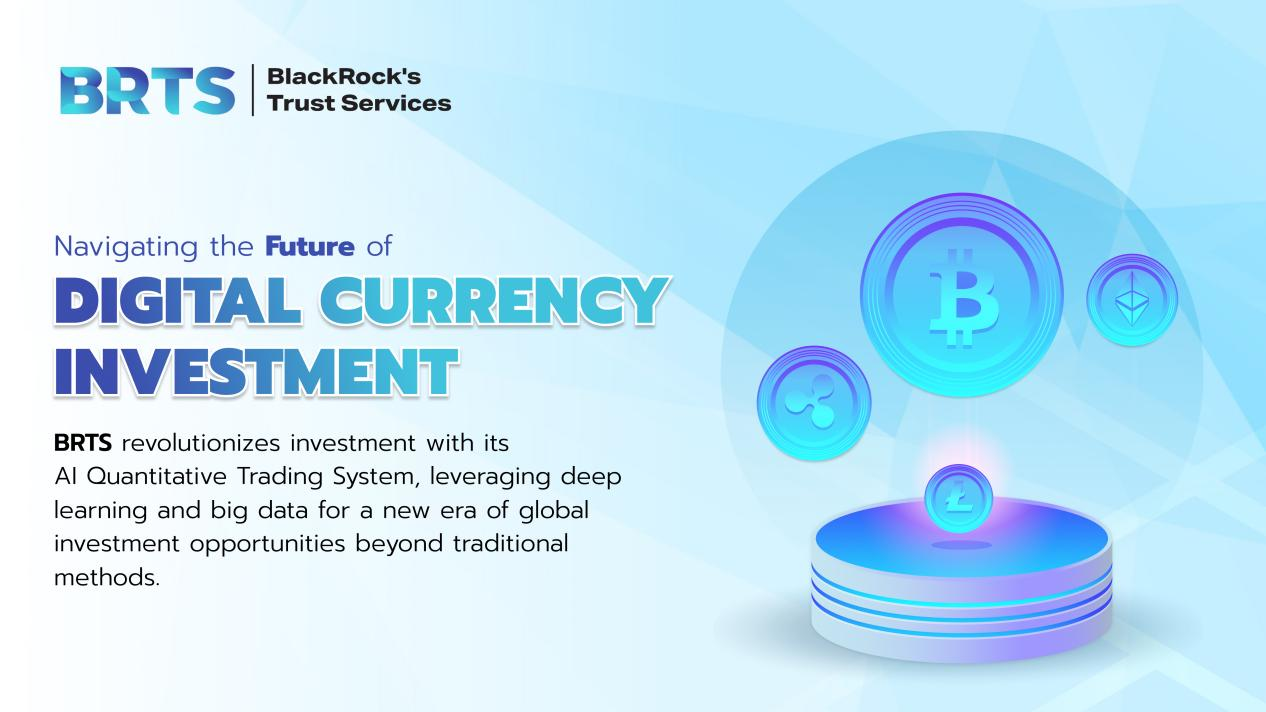 , Leading the Future: The Revolutionary Role of BRTS in Digital Currency Quantitative Trading