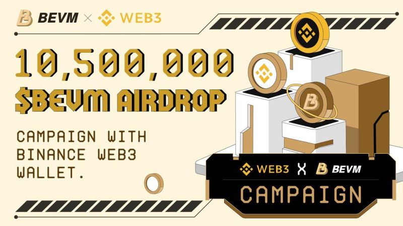 , Binance Wallet and BTC L2 project BEVM launch an exclusive airdrop