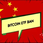  No Bitcoin ETFs for Chinese Investors