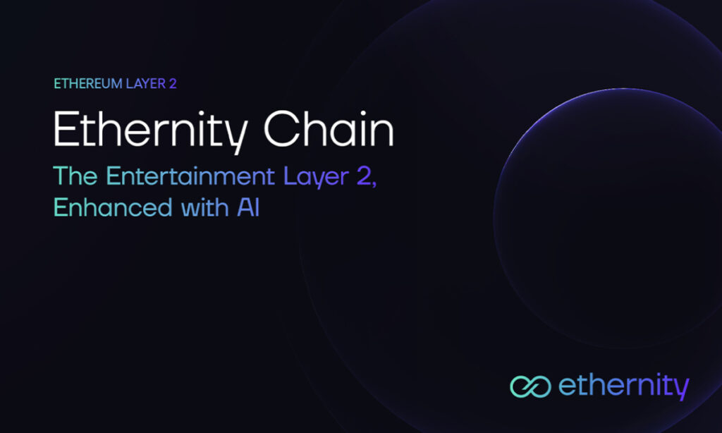 , Ethernity Transitions to an AI Enhanced Ethereum Layer 2, Purpose-Built for the Entertainment Industry