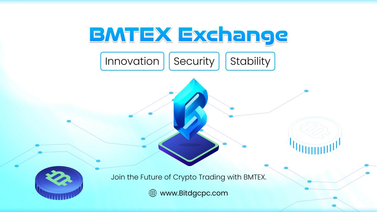 , BMTEX Exchange: Leading Innovation into the Future, Securing Wealth with Safety, Setting a New Standard in Cryptocurrency Trading