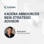 Kadena Announces Nitin Gaur as Advisor