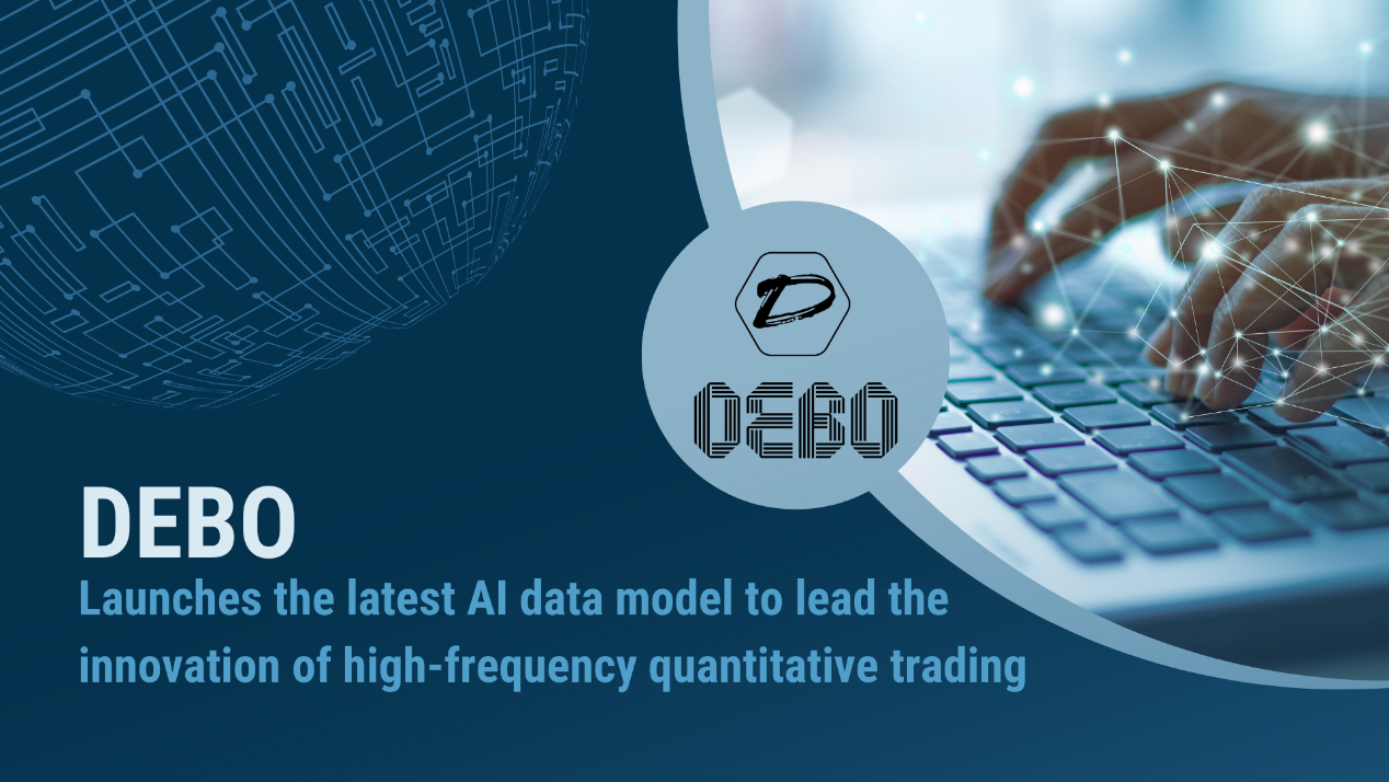 , DeBo Fintech LLC: Launches the latest AI data model to lead the innovation of high-frequency quantitative trading