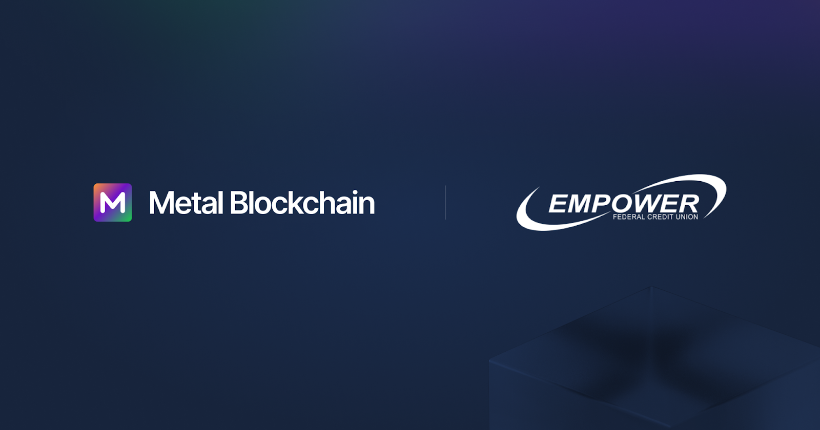 , Empower Federal Credit Union Joins Metal Blockchain&#8217;s Banking Innovation Program