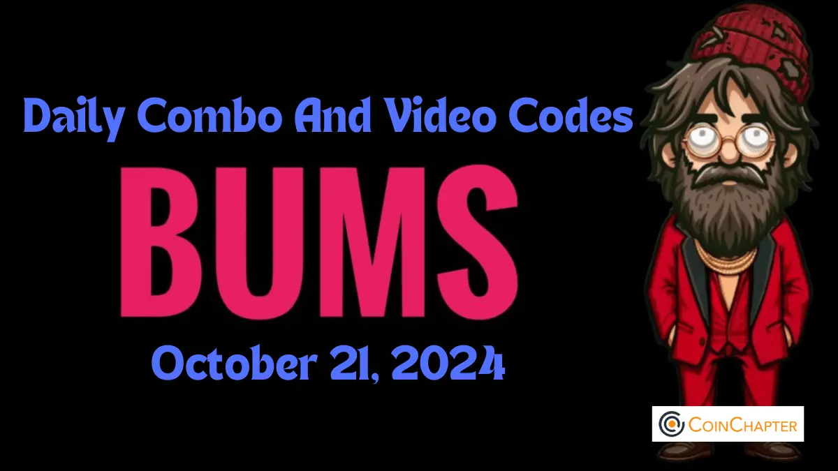 Bums Daily Combo And Video Code October 21, 2024