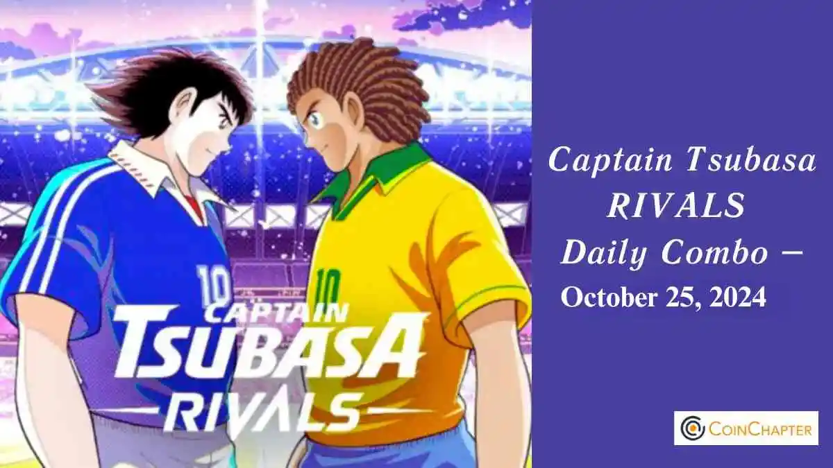 Captain Tsubasa Daily Combo – October 25, 2024