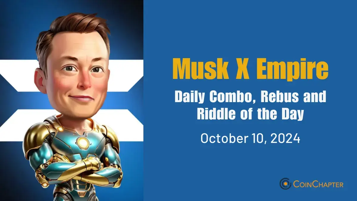 X Empire Musk Stock Exchange Investment Daily Combo, Rebus and Riddle of the Day