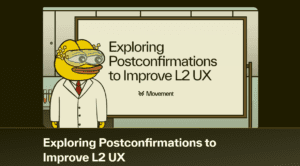Postconfirmations in L2 UX - Movement